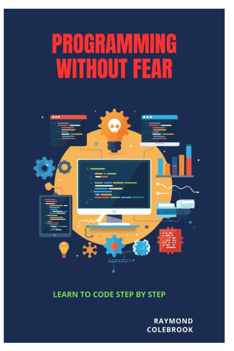 Kniha Programming Without Fear Raymond Colebrook