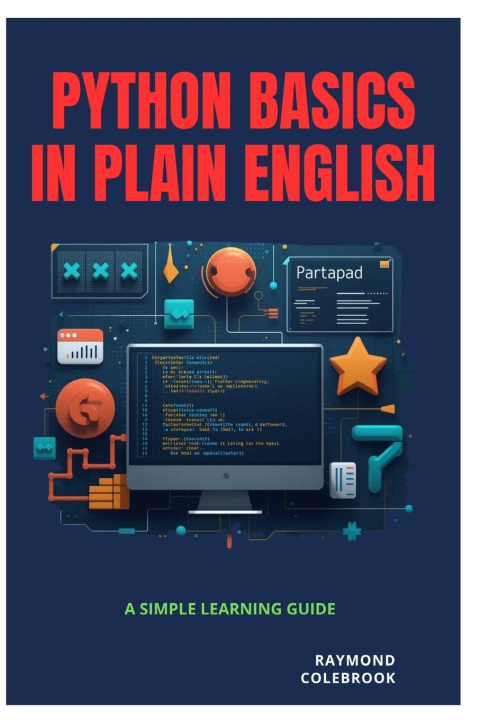 Kniha Python Basics in Plain English Raymond Colebrook