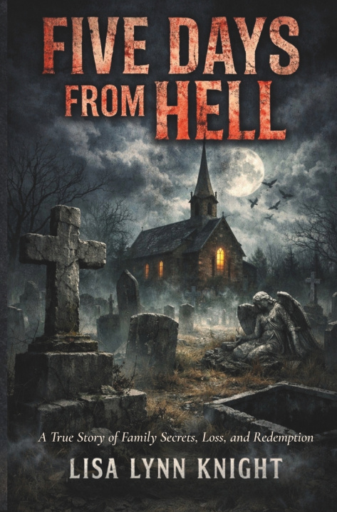Könyv Five Days From Hell Lisa Lynn Knight