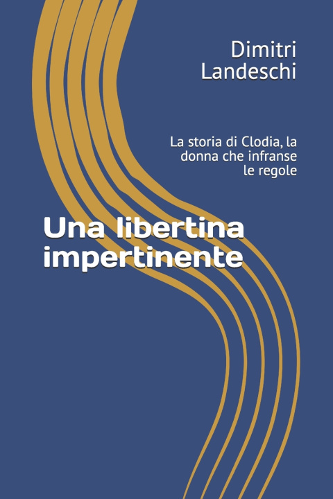 Kniha Una libertina impertinente Dimitri Landeschi