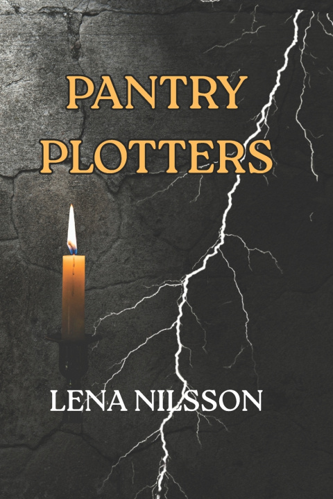 Könyv PANTRY PLOTTERS Lena Nilsson