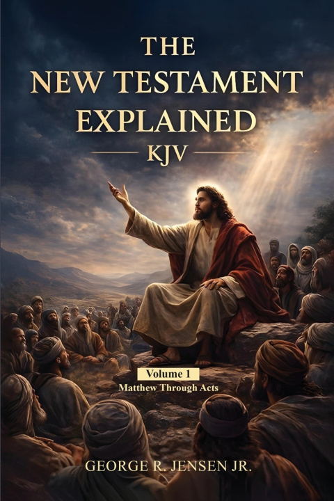 Kniha New Testament Explained KJV George R Jensen Jr