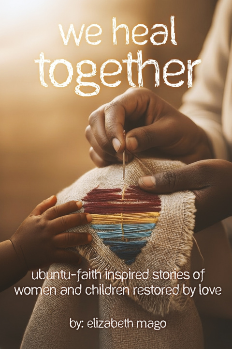 Kniha We Heal Together Elizabeth Mago