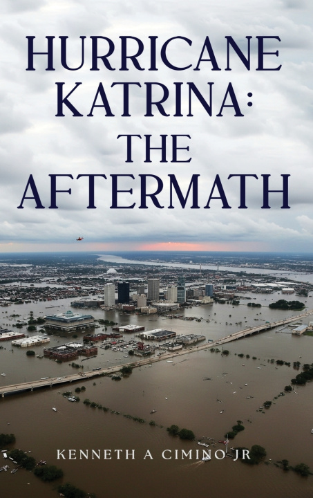Kniha Hurricane Katrina Kenneth A Cimino Jr