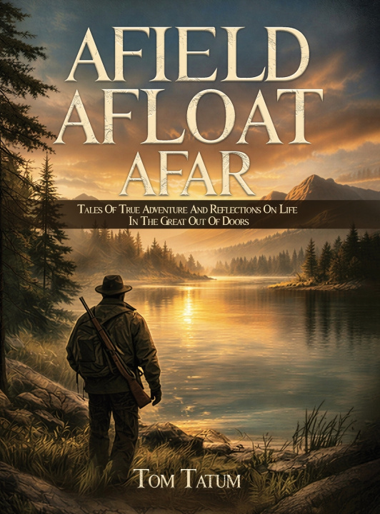 Boek AFIELD, AFLOAT, AFAR Tom Tatum