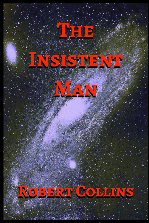 Kniha The Insistent Man Robert L. Collins
