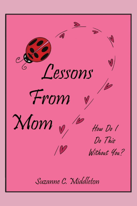Kniha Lessons From Mom Suzanne C. Middleton