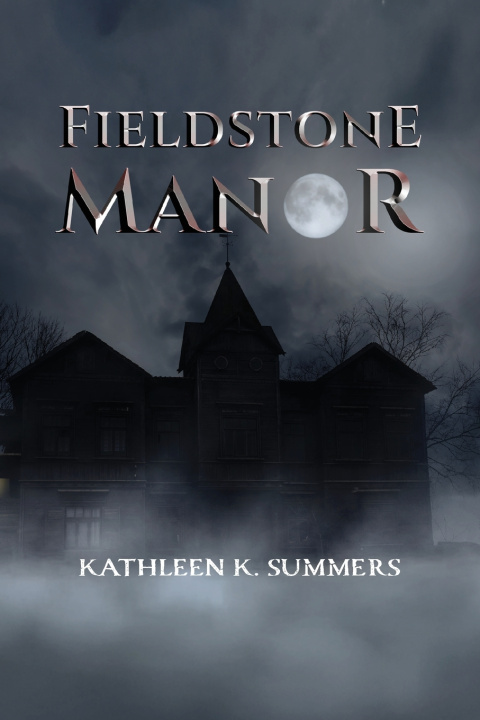 Kniha Fieldstone Manor Kathleen K. Summers