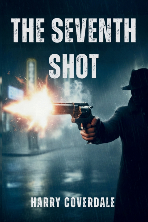 Kniha The Seventh Shot Harry Coverdale