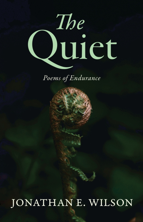 Kniha The Quiet Jonathan E. Wilson