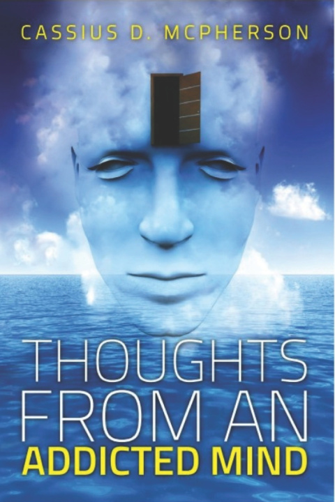 Kniha Thoughts From An Addicted Mind Cassius Deloartic Mcpherson