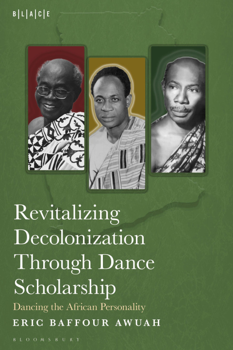 Kniha Revitalizing Decolonization Through Dance Scholarship Toyin Falola