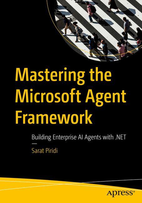 Kniha Mastering the Microsoft Agent Framework Sarat Piridi