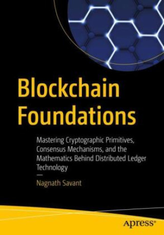 Kniha Blockchain Foundations Nagnath Savant