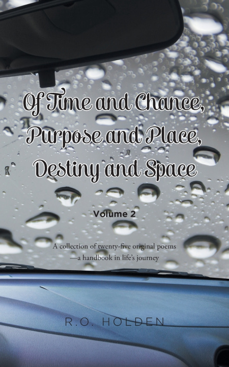 Kniha Of Time and Chance, Purpose and Place, Destiny and Space R.O. Holden