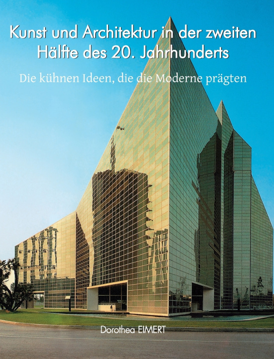 Kniha Kunst und Architektur in der zweiten Hälfte des 20. Jahrhunderts Dorothea EIMERT