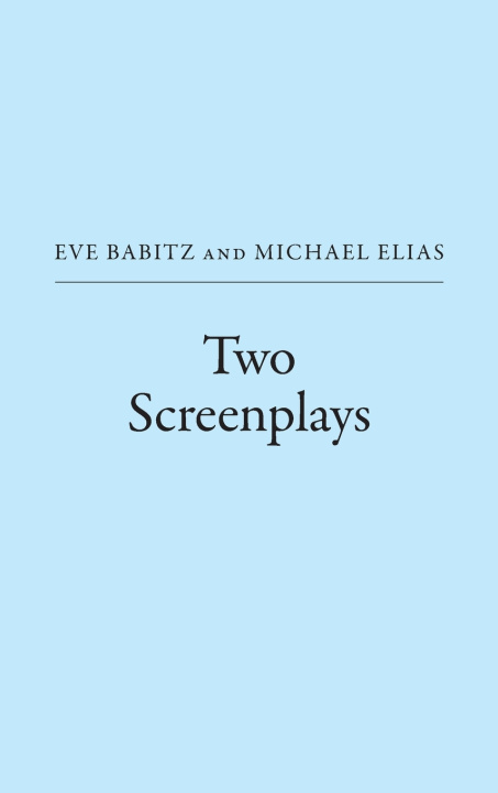 Kniha Two Screenplays Eve Babitz
