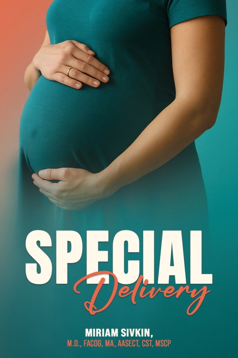 Kniha Special Delivery MA AASECT Miriam Sivkin M.D. FACOG