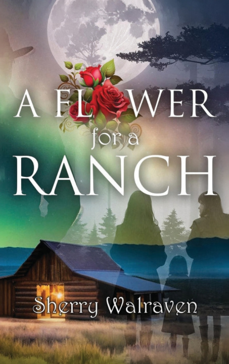 Kniha A Flower for a Ranch Sherry Moss Walraven