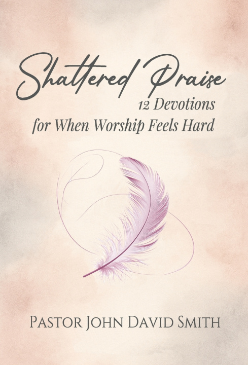 Kniha Shattered Praise John D Smith
