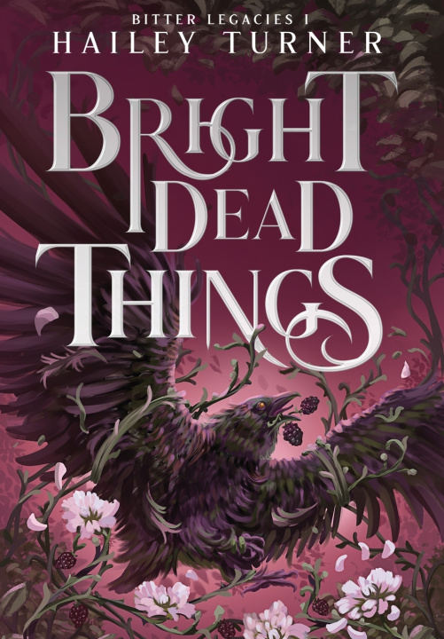 Kniha Bright Dead Things Hailey Turner