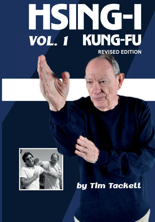Kniha HSING I KUNG FU Vol. 1 Revised Edition TIM TACKETT