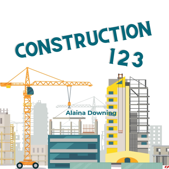 Kniha Construction 123 Alaina Downing
