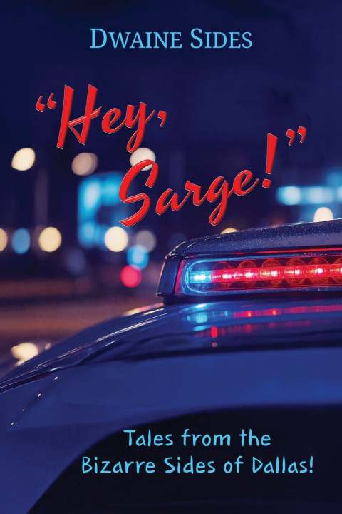 Kniha "Hey, Sarge!" Dwaine Sides