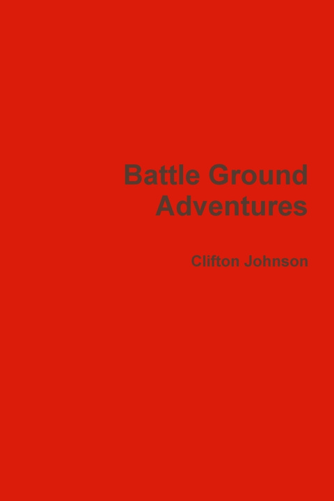 Kniha Battleground Adventures Clifton Johnson