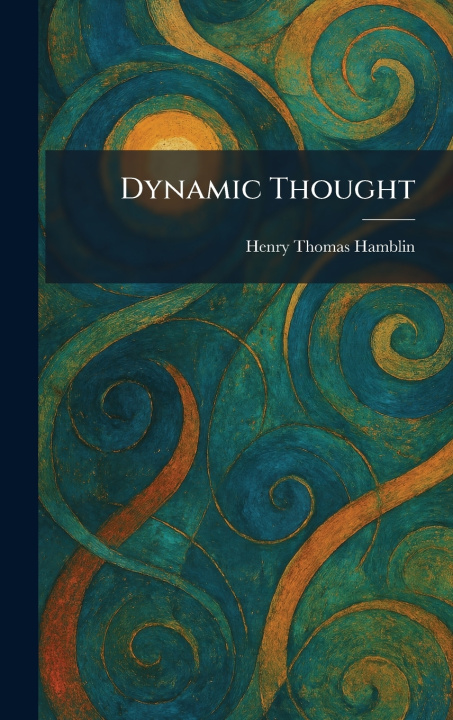 Könyv Dynamic Thought Henry Thomas Hamblin