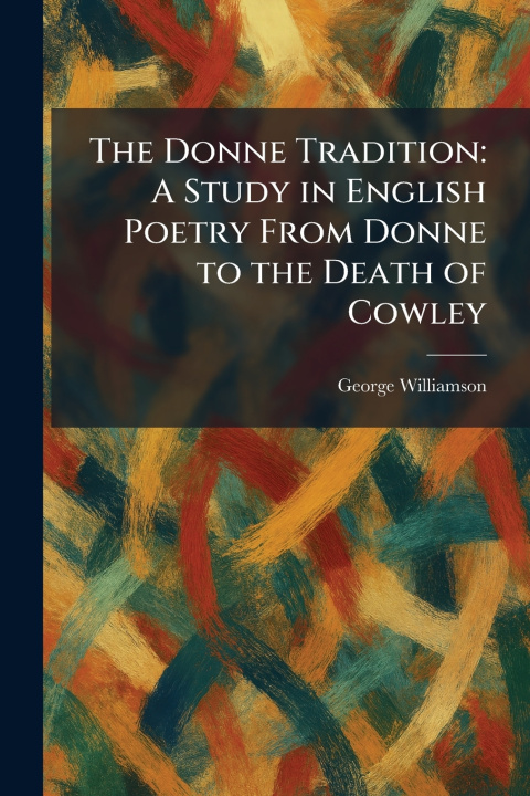 Kniha The Donne Tradition George Williamson