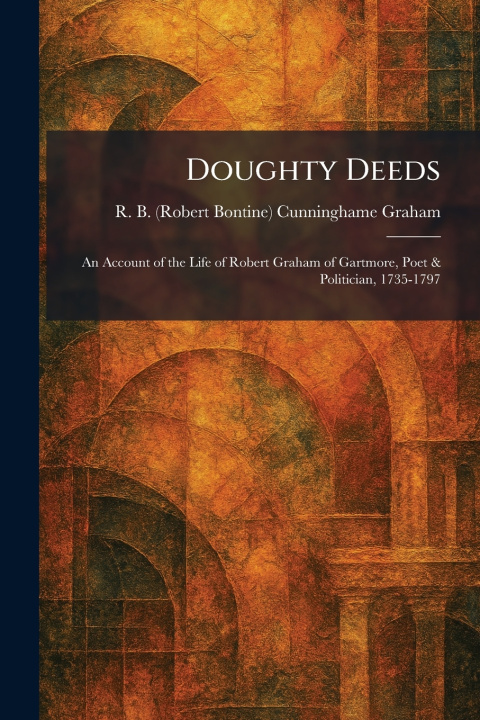 Kniha Doughty Deeds R. B. (Robert Bon... Cunninghame Graham