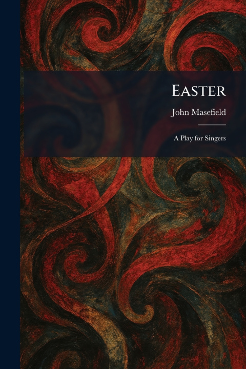 Könyv Easter John Masefield