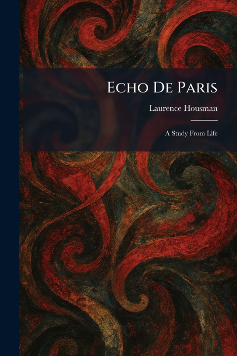 Kniha Echo De Paris Laurence Housman