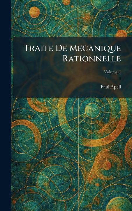 Knjiga Traite De Mecanique Rationnelle Paul Apell