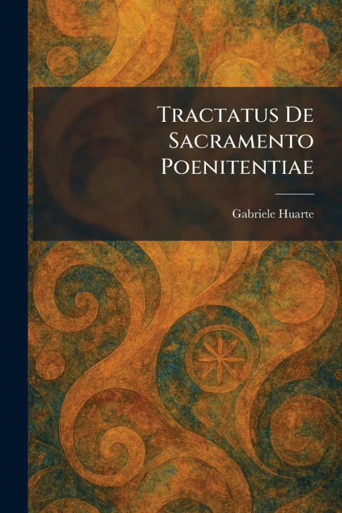 Kniha Tractatus De Sacramento Poenitentiae Gabriele Huarte