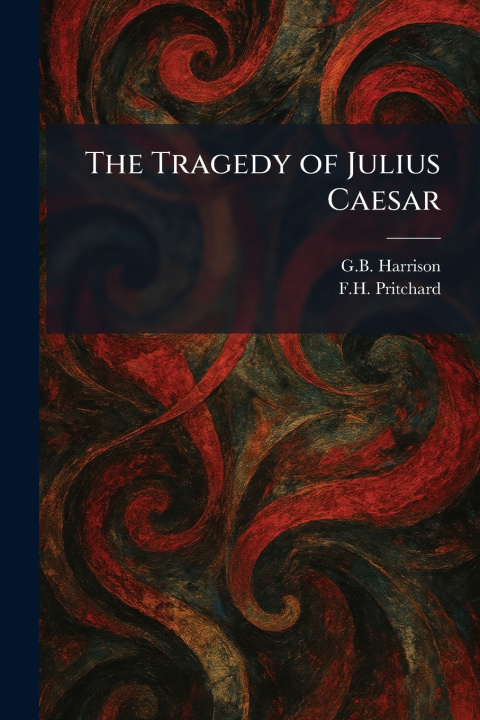 Kniha The Tragedy of Julius Caesar G.B. Harrison