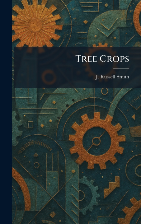 Kniha Tree Crops J. Russell Smith