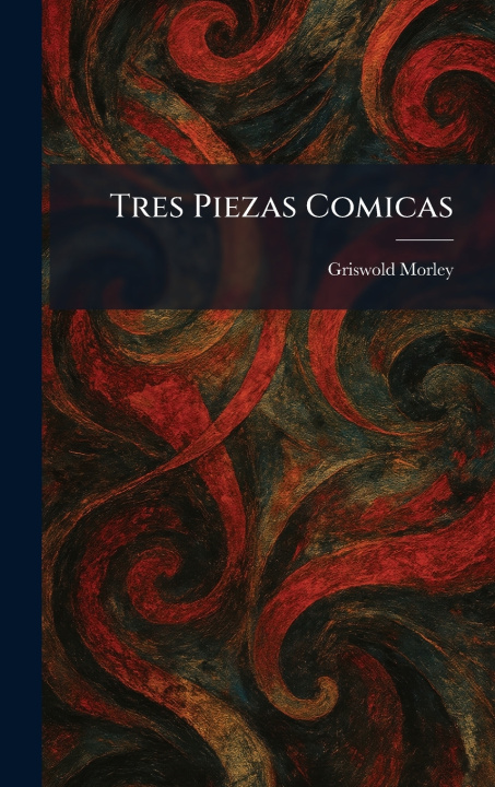 Kniha Tres Piezas Comicas Griswold Morley