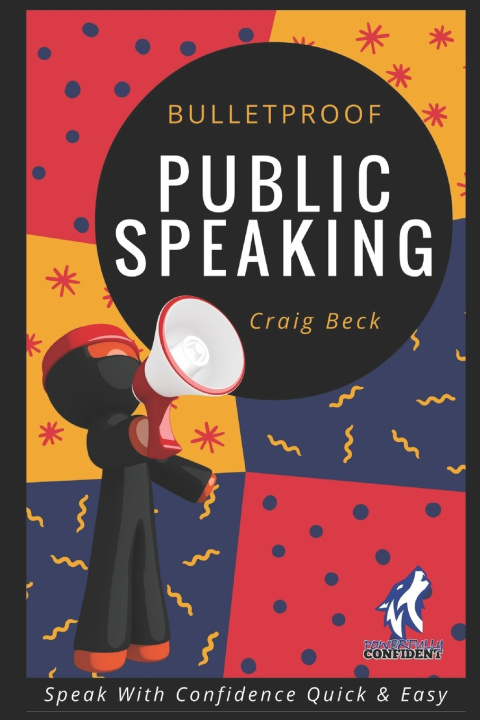 Kniha Bulletproof Public Speaking Craig Beck