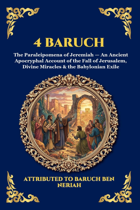 Kniha 4 Baruch Attributed to Baruch ben Neriah