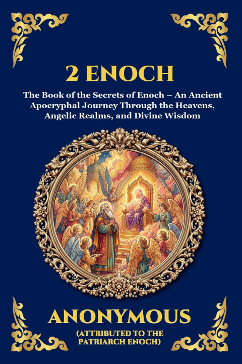 Kniha 2 Enoch Attributed to the Patriarch Enoch
