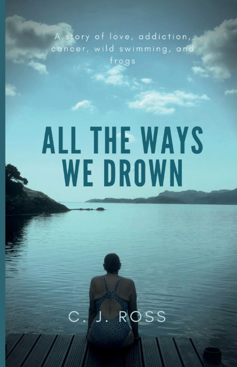 Kniha All The Ways We Drown CJ Ross