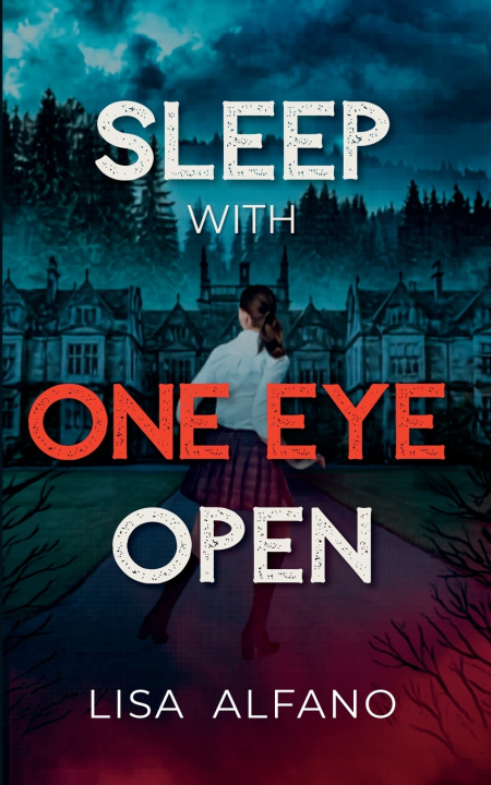 Kniha Sleep With One Eye Open Lisa Alfano
