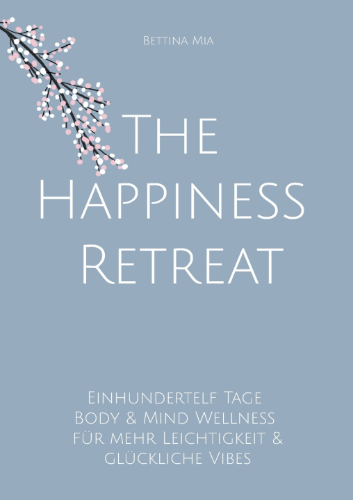 Knjiga The Happiness Retreat Bettina Mia