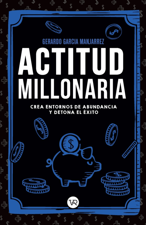 Kniha Actitud millonaria Gerardo García Manjarrez