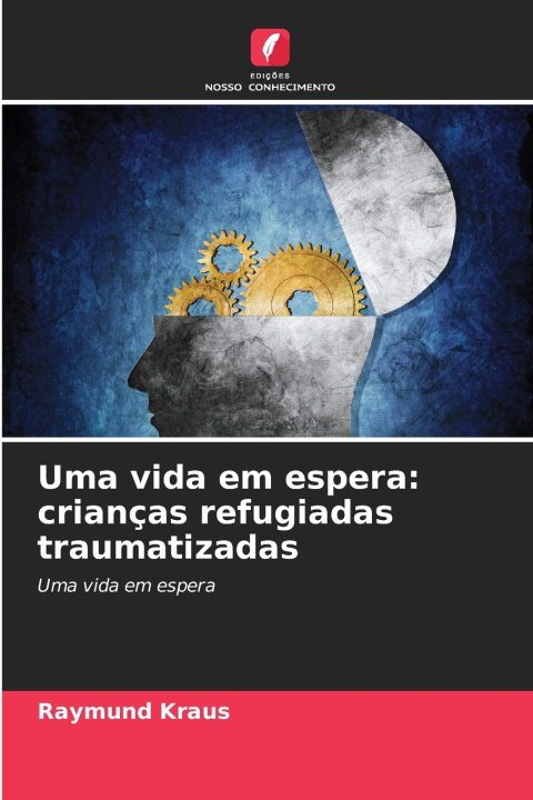 Kniha Uma vida em espera Raymund Kraus