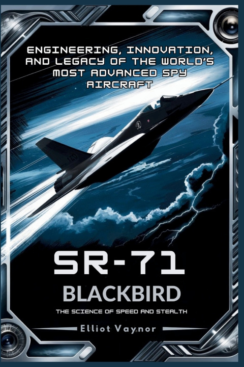 Kniha SR-71 Blackbird Elliot Vaynor