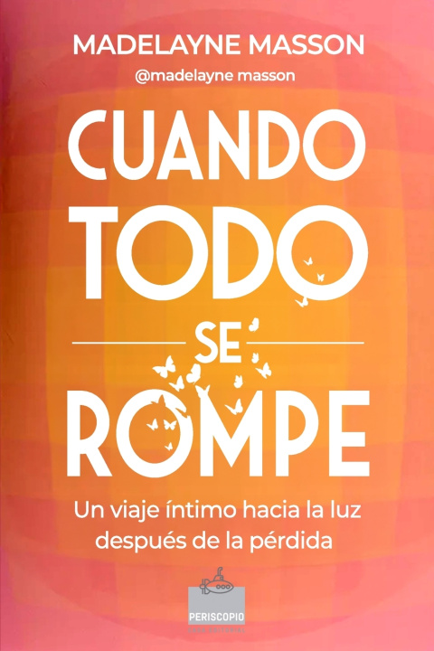 Kniha Cuando todo se rompe Madelayne Masson