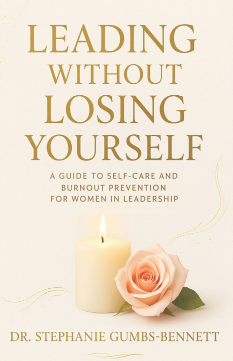 Kniha Leading Without Losing Yourself Stephanie Gumbs-Bennett Dr